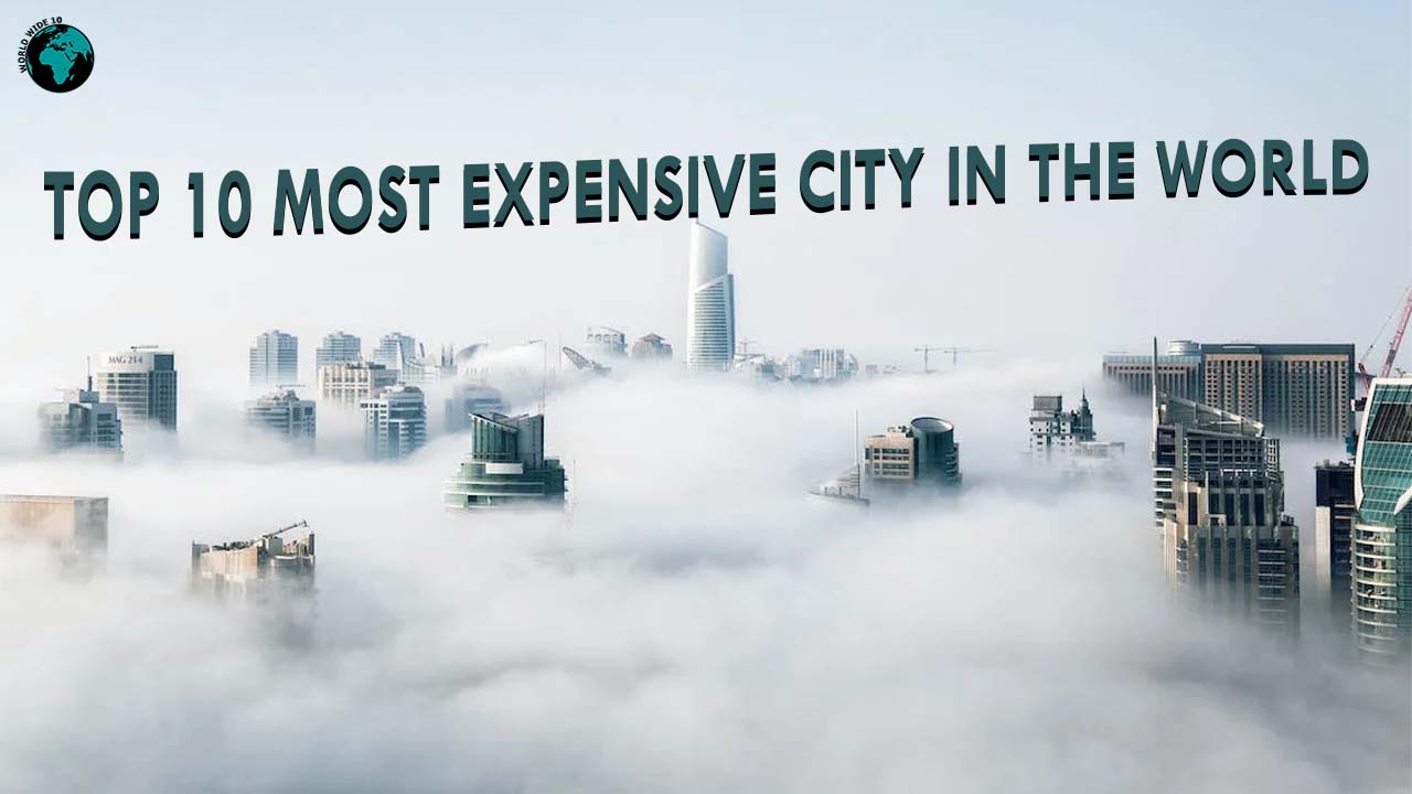Top-10-Most-Expensive-City-in-the-World